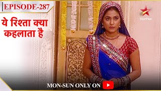 Yeh Rishta Kya Kehlata Hai  Season 1  Episode 287  Akshara lauti apne sasural [upl. by Lesly]