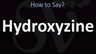 How to Pronounce Hydroxyzine CORRECTLY [upl. by Mable607]