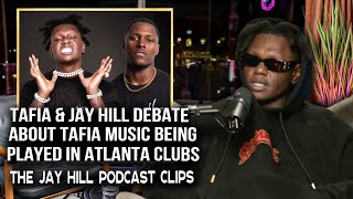 Tafia amp Jay Hill Debate About Tafia Music Being Played in Atlanta Clubs [upl. by Sophia]