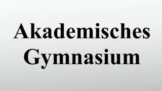 Akademisches Gymnasium [upl. by Rosenblatt]