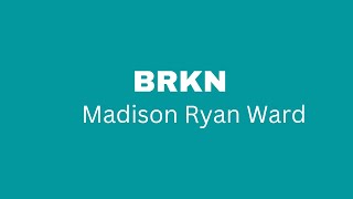 BRKN  Madison Ryan Ward Lyric [upl. by Norved780]