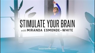 Stimulate Your Brain Workout with Miranda EsmondeWhite  Essentrics® [upl. by Gilles]