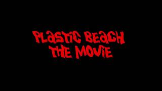 plastic beach the movie coming soon [upl. by Neitsabes657]