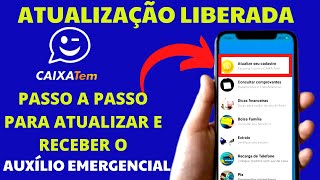 SAIU VEJA O PASSO A PASSO PRA ATUALIZAR CAIXA TEM E RECEBER O AUXÍLIO EMERGENCIAL 2021 CLIENTE TOP [upl. by Ahsinhoj345]