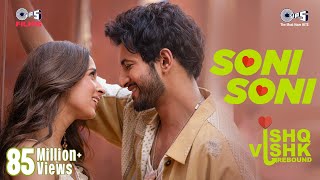 Soni Soni  Ishq Vishk Rebound  Rohit Saraf Pashmina DarshanRavalDZjonitamusic RochakGurpreet [upl. by Jasper]