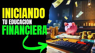 ✅ 6 PASOS FACILES para AUMENTAR tu INTELIGENCIA FINANCIERA y ganar DINERO [upl. by Alpert]