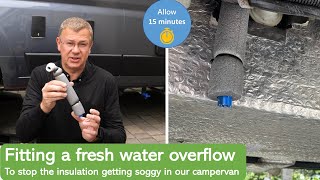 Fitting a fresh water overflow to our Elddis CV20 Campervan [upl. by Droflim]