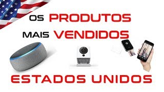 Os produtos mais vendidos nos Estados Unidos [upl. by Gwyn747]