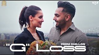 G LOSS  PREM DHILLON  SNAPPY  NEW SONG 2021 [upl. by Annaor]