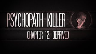 Psychopath Killer Chapter 12 Deprived Roleplay ASMR [upl. by Mattox]