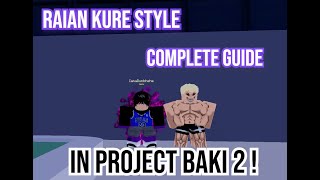 RAIAN KURE STYLE COMPLETE GUIDE IN PROJECT BAKI 2 [upl. by Haney514]