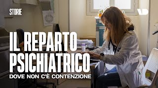 Il reparto psichiatrico dove non si legano le persone [upl. by Llyrrad470]