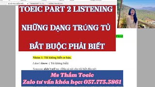 TOEIC LISTENING PART 2 CÁC DẠNG TRÚNG TỦ BẮT BUỘC PHẢI BIẾT TRƯỚC KHI THI TOEIC  MS THẮM TOEIC [upl. by Rafaelle735]