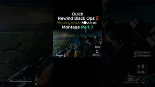 Quick Rewind Black Ops 6 Emergence Mission Montage Part 7 callofduty rewind2024 blackops6 [upl. by Hamal]