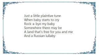 Ella Fitzgerald  Russian Lullaby Lyrics [upl. by Toll140]