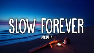 Mokita  Slow Forever Lyrics [upl. by Leinehtan]