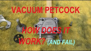 HOW DOES YOUR VACUUM FUEL PETCOCK WORK and fail [upl. by Nasus383]