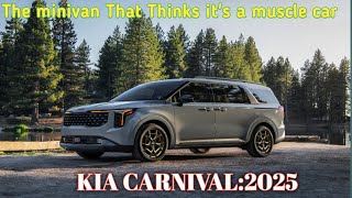 Kia Carnival 2025 The Minivan That Thinks Its a Muscle Car [upl. by Naujat666]