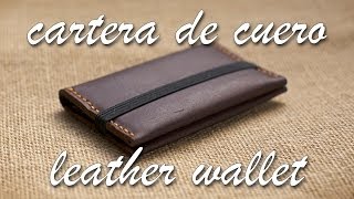 Haciendo una cartera de cuero  Making a leather wallet [upl. by Quenna678]