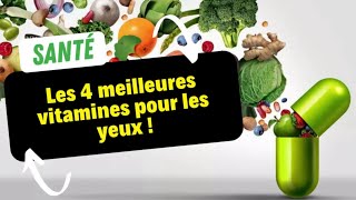 Les 4 meilleures vitamines pour les yeux [upl. by Annibo]