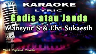 Gadis atau Janda Karaoke Tanpa Vokal [upl. by Deppy]