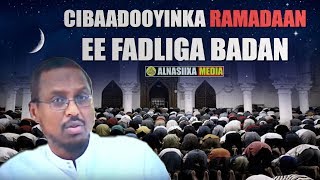 CIBAADOOYINKA RAMADAAN EE FADLIGA BADAN ᴴᴰ┇Sh Mustafe Xaaji Ismaaciil [upl. by Womack264]