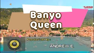 Banyo Queen  Andrew E Karaoke Lyrics [upl. by Aeht]