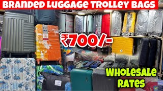 ₹700 से Cheapest Branded luggage Bags Wholesale Rates Cabin bag Laptop Trolly Bags Branded [upl. by Nedarb397]