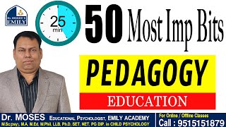 25 Min 50 Most Imp Bits  PEDAGOGY Explanation by Dr Moses  EMILY ACADEMY [upl. by Aimac375]