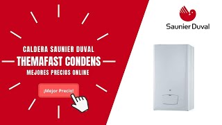 🥇CALDERAS SAUNIER DUVAL THEMAFAST CONDENS F30  Precios y Ofertas🔥 [upl. by Harimas]