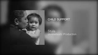 Stula  CHILD SUPPORT ft DonnieBeatz Audio [upl. by Aara]