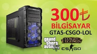 300TL Bilgisayar Toplama  GTA5CSGOLOL [upl. by Johathan455]