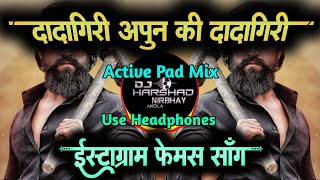 Apun Ki Dadagiri  Aim Kem Shem  ACTIVE PAD MIX  Dj Harshad Nirbhay Akola X DJRoshanHKD [upl. by Allx]