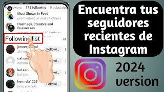 Cómo ver los seguidores recientes En Instagram Alguien más reciente siguiendo Instagram Como revisar [upl. by Rhoads]