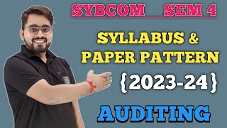 SYBCom Sem 4  Auditing Syllabus and Paper Pattern Mumbai University SYBCom [upl. by Aneles]