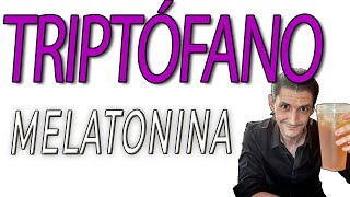 triptofano y su impacto en la melatonin y el sueño [upl. by Eduino]