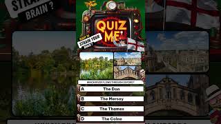 Geography quiz Which river flows through Oxford Get the geography quiz answer here NOW [upl. by Nayra11]