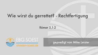 EBG Soest  Gottesdienst  Wie wirst du gerrettet  Rechtfertigung  Mike Leister [upl. by Esirahs]