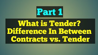 What is Tender  Know Basic about Tendering Process and Diff Contracts vs Tender [upl. by Eiramlatsyrk]