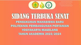 SIDANG TERBUKA SENAT POLBANGTAN YOGYAKARTA MAGELANG PENGUKUHAN MAHASISWA TA 20232024 [upl. by Lanos504]