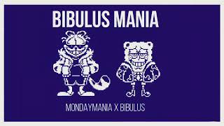 BIBULUSMANIA  MONDAYMANIA x BIBULUS REMIX [upl. by Rumit]