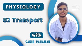 Transport of oxygen  O2 transport  Diffusion capacity  Respiratory physiology bangla lecture [upl. by Naej59]