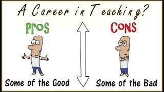 Teaching Career Pros and Cons [upl. by Esiuole974]