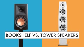 BEST SPEAKERS For You BOOKSHELF Speakers or TOWER Speakers [upl. by Nnaacissej]