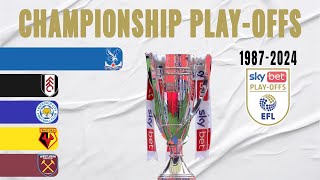 EFL Championship PlayOffs All Winners 19872024 [upl. by Iegres]