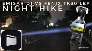 Emisar D1 Osram vs Fenix TK30 LEP  DJI Osmo Pocket 3  Night Hike Flashlight  LightCut Editing App [upl. by Leor]