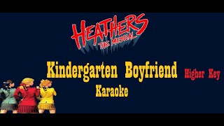 Kindergarten Boyfriend  Heathers The Musical  Karaoke Higher Key [upl. by Orest]