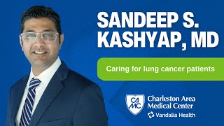 CAMC Physician Profile Sandeep S Kashyap MD cares for lung cancer patients from screening to cure [upl. by Acinnor]