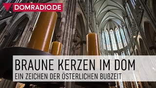 Braune Kerzen im Kölner Dom – Ein Zeichen der österlichen Bußzeit [upl. by Tildie]