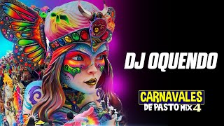 CARNAVALES DE PASTO NARIÑO MIX RUMBA PASTUSA 4 DJ OQUENDO [upl. by Aniratac682]